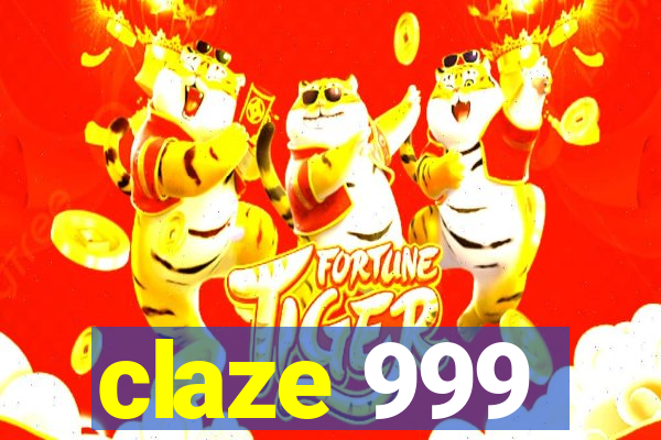 claze 999